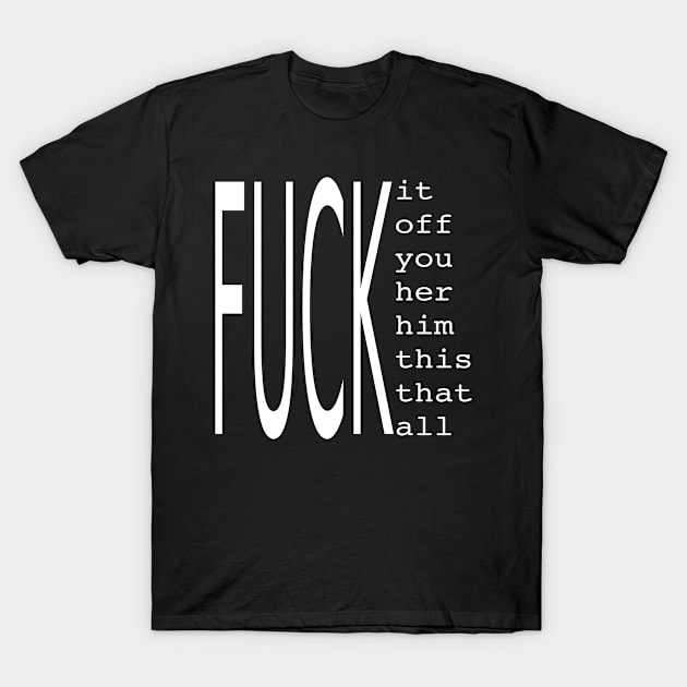 Fuck Off T-Shirt by BaristaGirls